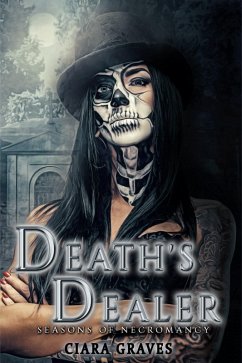 Death's Dealer (Seasons of Necromancy, #1) (eBook, ePUB) - Graves, Ciara