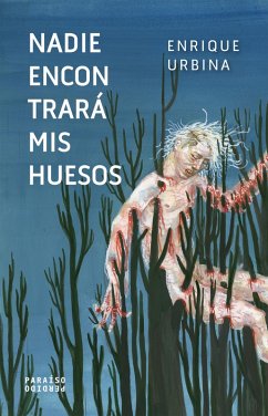 Nadie encontrará mis huesos (eBook, ePUB) - Urbina, Enrique