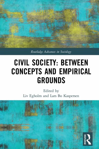 Civil Society: Between Concepts and Empirical Grounds (eBook, ePUB) Civil Society: Between Concepts and Empirical Grounds (eBook, ePUB)