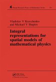 Integral Representations For Spatial Models of Mathematical Physics (eBook, ePUB)