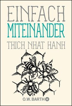 Einfach miteinander (eBook, ePUB) - Thich Nhat Hanh