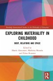 Exploring Materiality in Childhood (eBook, ePUB) Exploring Materiality in Childhood (eBook, ePUB)