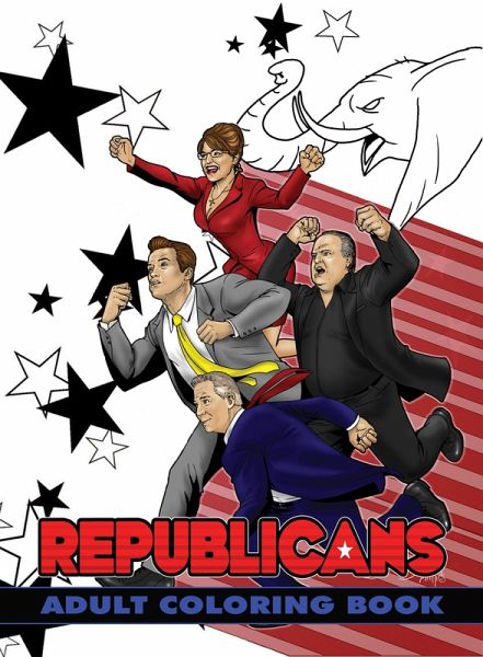 Political Power: Republicans Adult Coloring Book (eBook, PDF) Political Power: Republicans Adult Coloring Book (eBook, PDF)