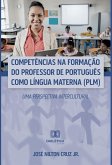 Competências na Formação do Professor de Português como Língua Materna (PLM) (eBook, ePUB)