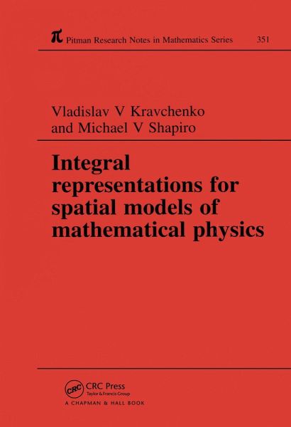 Integral Representations For Spatial Models of Mathematical Physics (eBook, PDF) Integral Representations For Spatial Models of Mathematical Physics (eBook, PDF)