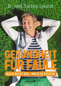 Gesundheit für Faule (eBook, ePUB) - Lekutat, Carsten