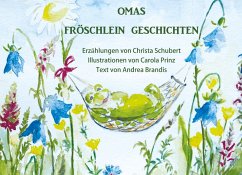 Omas Fröschlein Geschichten (eBook, ePUB) - Schubert, Christa; Brandis, Andrea; Prinz, Carola