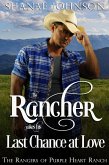 The Rancher takes his Last Chance at Love (The Rangers of Purple Heart Ranch, #6) (eBook, ePUB)