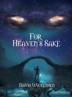 For Heaven's Sake (eBook, ePUB) - Wickenden, David