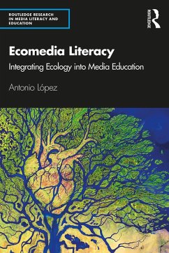 Ecomedia Literacy (eBook, ePUB) - Lopez, Antonio