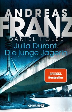 Die junge Jägerin / Julia Durant Bd.21 (eBook, ePUB) - Franz, Andreas; Holbe, Daniel
