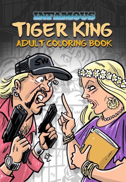 Infamous: Tiger King: Coloring & Activity Book (eBook, PDF) Infamous: Tiger King: Coloring & Activity Book (eBook, PDF)