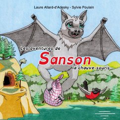 Les aventures de Sanson la chauve-souris - Allard-D'Adesky, Laure; Poulain, Sylvie