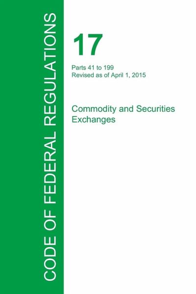 Code of Federal Regulations Title 17, Volume 2, April 1, 2015