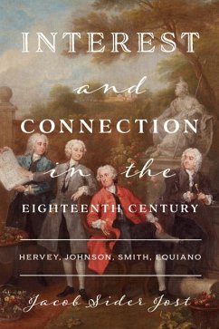 Interest and Connection in the Eighteenth Century (eBook, ePUB) - Sider Jost, Jacob