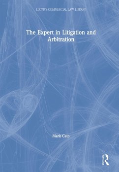 The Expert in Litigation and Arbitration (eBook, ePUB) - Cato, Mark