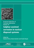 Sulphur-Assisted Corrosion in Nuclear Disposal Systems (eBook, PDF)