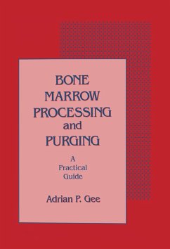 Bone Marrow Processing and Purging (eBook, ePUB) - Gee, Adrian P.
