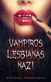 Vampiros Lesbianas Nazi (eBook, ePUB)