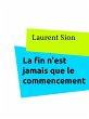 La fin n'est jamais que le commencement... - Bild 1