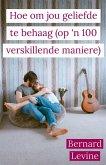 Hoe om jou geliefde te behaag ( op 'n 100 verskillende maniere) (eBook, ePUB) Hoe om jou geliefde te behaag ( op 'n 100 verskillende maniere) (eBook, ePUB)