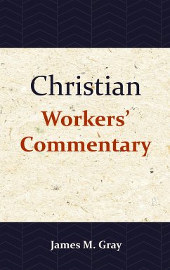 Christian Workers' Commentary - Gray, James