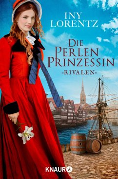 Rivalen / Die Perlenprinzessin Bd.1 (eBook, ePUB) - Lorentz, Iny