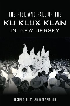 Cover The Rise and Fall of the Ku Klux Klan in New Jersey (eBook, ePUB)
