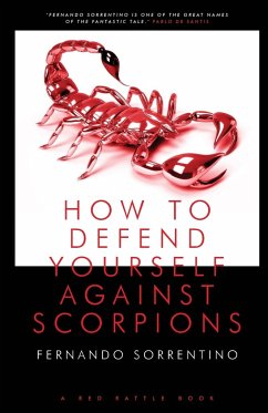 HOW TO DEFEND YOURSELF AGAINST SCORPIONS - Sorrentino, Fernando