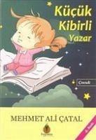 Kücük Kibirli Yazar - Ali catal, Mehmet