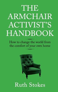 The Armchair Activist's Handbook - Stokes, Ruth