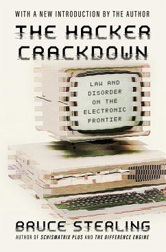 The Hacker Crackdown (eBook, ePUB) - Sterling, Bruce