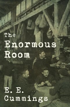 The Enormous Room (eBook, ePUB) - Cummings, E. E.