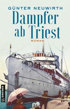 Dampfer ab Triest (eBook, ePUB) - Neuwirth, Günter