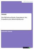 Das Michelson-Morley Experiment. Der Grundstein der Relativitätstheorie (eBook, PDF)