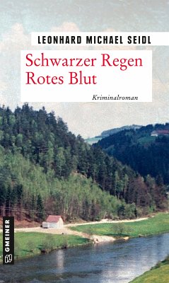 Schwarzer Regen Rotes Blut (eBook, ePUB) - Seidl, Leonhard Michael