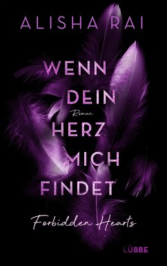 Wenn dein Herz mich findet / Forbidden Hearts Bd.3 (eBook, ePUB) - Rai, Alisha