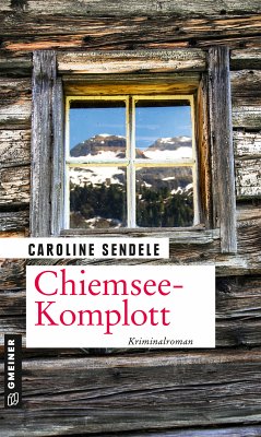 Chiemsee-Komplott (eBook, ePUB) - Sendele, Caroline