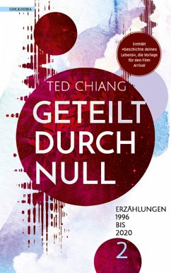 Geteilt durch Null / Erzählungen 1990 bis 2020 Bd.2 (eBook, ePUB) - Chiang, Ted