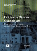 La idea de Dios en Guadalajara (eBook, ePUB)