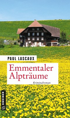 Emmentaler Alpträume (eBook, ePUB) - Lascaux, Paul