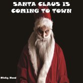 Santa Claus Is Coming To Town (eBook, ePUB)