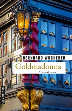Goldmadonna (eBook, PDF) - Wucherer, Bernhard