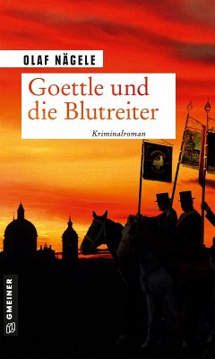 Goettle und die Blutreiter (eBook, ePUB) - Nägele, Olaf