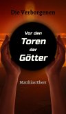 Die Verborgenen - Vor den Toren der Götter (eBook, ePUB)