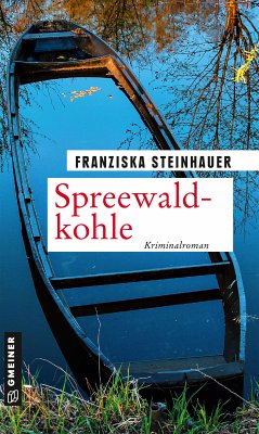 Spreewaldkohle (eBook, ePUB) - Steinhauer, Franziska