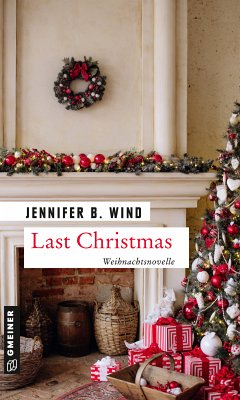 Last Christmas (eBook, ePUB) - Wind, Jennifer B.