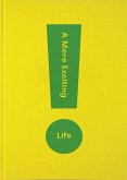 A More Exciting Life (eBook, ePUB)