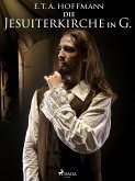 Die Jesuiterkirche in G. (eBook, ePUB)