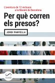 Per què corren els presos? (eBook, ePUB) Per què corren els presos? (eBook, ePUB)